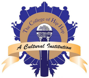 THE COLLEGE OF HIP HOP A CULTURAL INSTITUTION