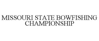 MISSOURI STATE BOWFISHING CHAMPIONSHIP