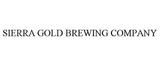 SIERRA GOLD BREWING COMPANY