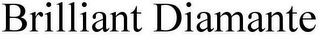 BRILLIANT DIAMANTE