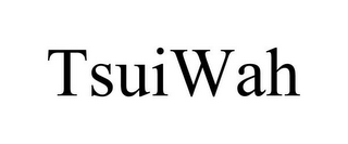 TSUIWAH