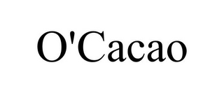 O'CACAO