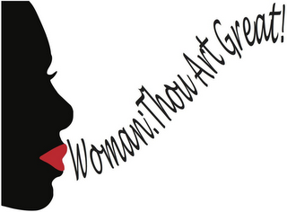 WOMAN: THOU ART GREAT!