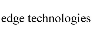 EDGE TECHNOLOGIES