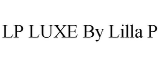 LP LUXE BY LILLA P