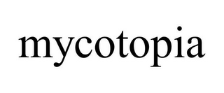 MYCOTOPIA