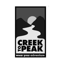 CREEK TO PEAK WEAR YOUR ADVENTURE
