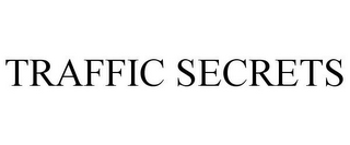 TRAFFIC SECRETS