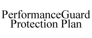 PERFORMANCEGUARD PROTECTION PLAN