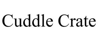 CUDDLE CRATE