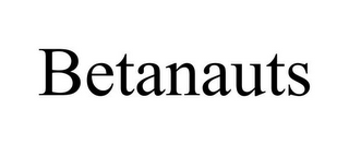 BETANAUTS