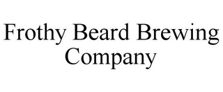 FROTHY BEARD BREWING COMPANY