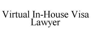 VIRTUAL IN-HOUSE VISA LAWYER