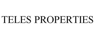 TELES PROPERTIES