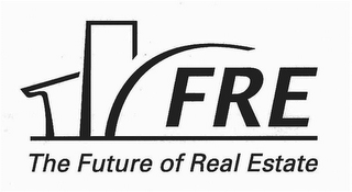 FRE THE FUTURE OF REAL ESTATE