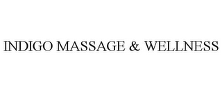 INDIGO MASSAGE & WELLNESS