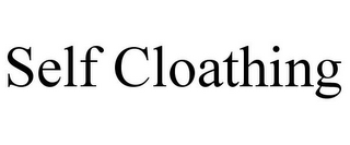 SELF CLOATHING