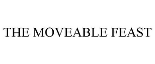 THE MOVEABLE FEAST