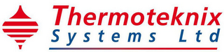 THERMOTEKNIX SYSTEMS LTD