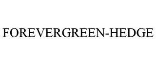 FOREVERGREEN-HEDGE