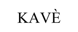 KAVÈ