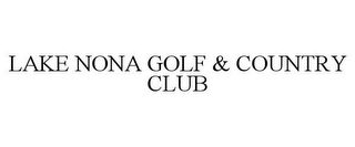 LAKE NONA GOLF & COUNTRY CLUB