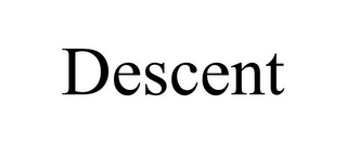 DESCENT