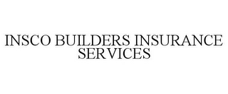 INSCO BUILDERS INSURANCE SERVICES