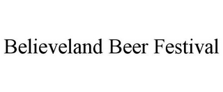 BELIEVELAND BEER FESTIVAL