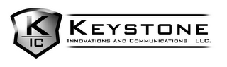 KIC KEYSTONE INNOVATIONS AND COMMUNICATIONS LLC.