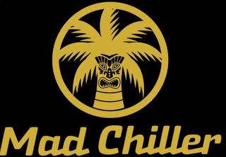 MAD CHILLER