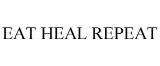 EAT HEAL REPEAT