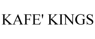 KAFE' KINGS
