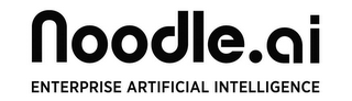 NOODLE.AI ENTERPRISE ARTIFICIAL INTELLIGENCE