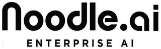 NOODLE. AI ENTERPRISE AI