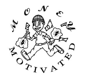 MONEY MOTIVATED