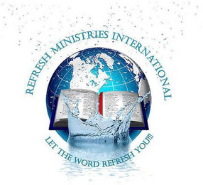 REFRESH MINISTRIES INTERNATIONAL LET THE WORD REFRESH YOU!!!