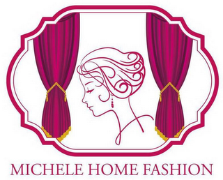 MICHELE HOME FASHION