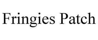 FRINGIES PATCH