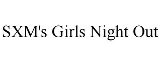 SXM'S GIRLS NIGHT OUT