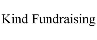 KIND FUNDRAISING