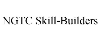 NGTC SKILL-BUILDERS