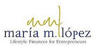 MARIA M. LÓPEZ LIFESTYLE FINANCES FOR ENTERPRENEURS
