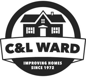 C&L WARD IMPROVING HOMES SINCE 1972