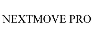 NEXTMOVE PRO