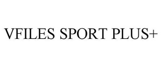 VFILES SPORT PLUS+