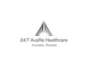 24/7 AVARE HEALTHCARE AVAILABLE, RELIABLE