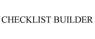 CHECKLIST BUILDER