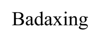 BADAXING