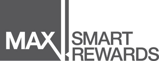 MAX SMART REWARDS